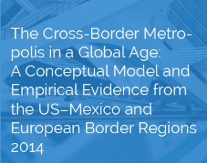 Article by Lawrence Herzog | The Cross-Border Metropolis in a Global Age