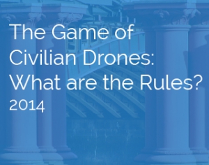 Article by Lawrence Herzog | The Game of Civilian Drones: What are the Rules?